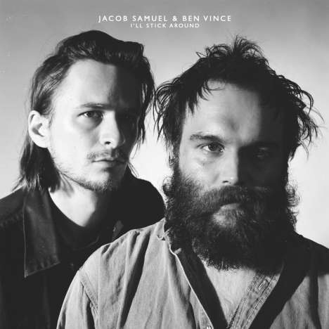 Ben Vince &amp; Jacob Samuel: I'll Stick Around, LP