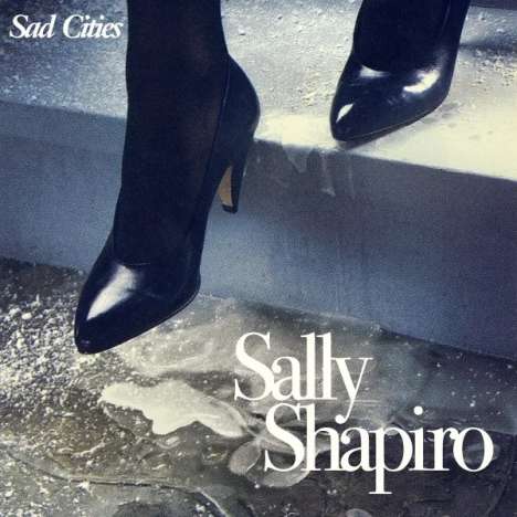 Sally Shapiro: Sad Cities (Snow White Vinyl), 2 LPs