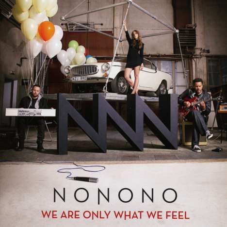 NONONO: We Are Only What We Feel, CD