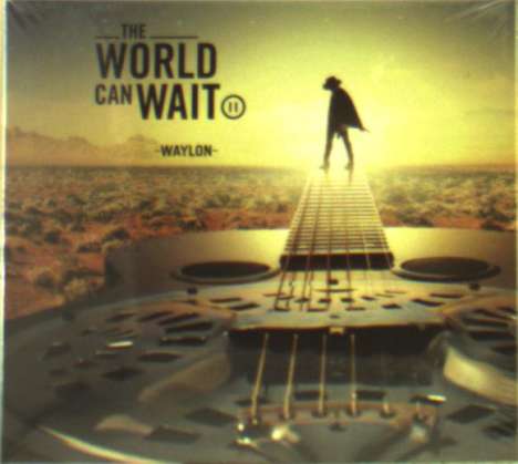 Waylon (ex Common Linnets): The World Can Wait, CD