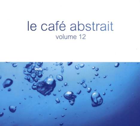 Le Café Abstrait Vol.12, 3 CDs