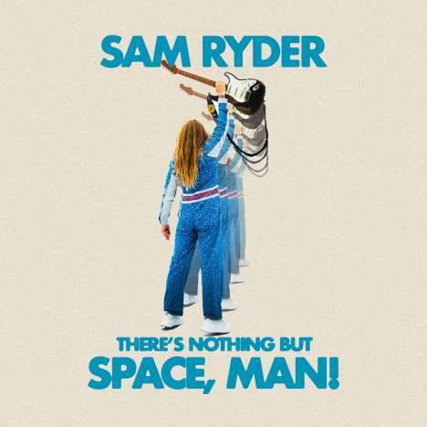 Sam Ryder: There's Nothing But Space, Man! (Blue Transparent Vinyl), LP