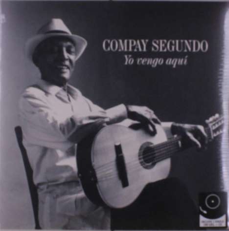 Compay Segundo (1907-2003): Yo Vengo Aqui, LP