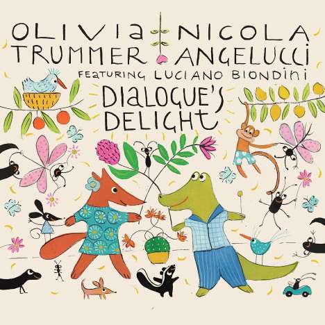 Olivia Trummer &amp; Nicola Angelucci: Dialogue's Delight, CD