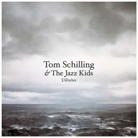 Tom Schilling &amp; The Jazz Kids: Vilnius, LP