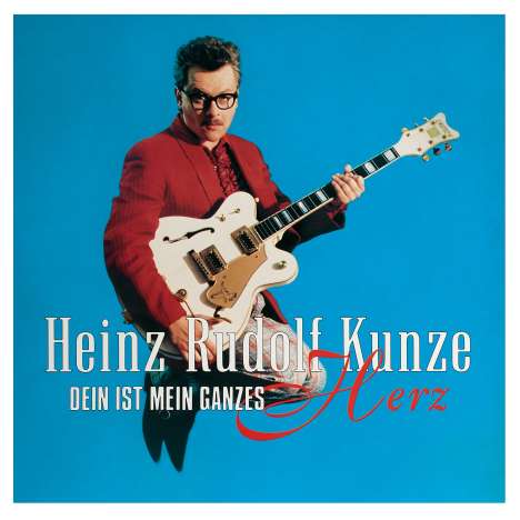 Heinz Rudolf Kunze: Dein ist mein ganzes Herz, CD