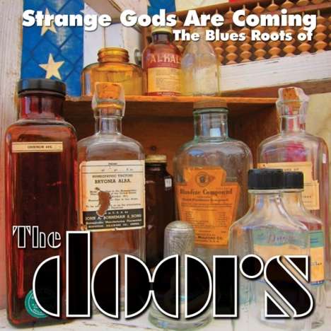 Strange Gods Are Coming: The Blues Roots Of The Doors, LP