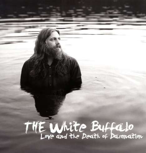 The White Buffalo: Love And The Death Of Damnation, LP