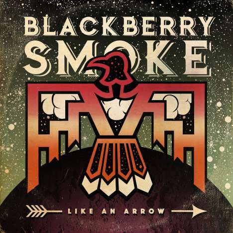 Blackberry Smoke: Like An Arrow, 2 LPs