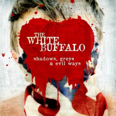 The White Buffalo: Shadows, Greys &amp; Evil Ways, CD