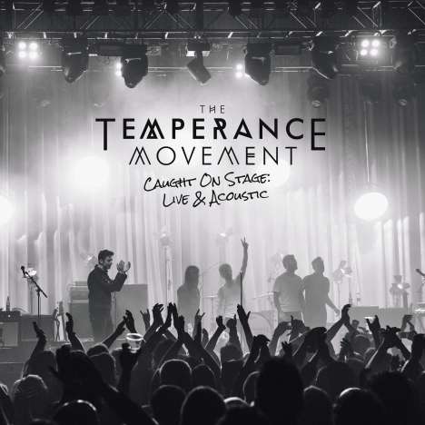 The Temperance Movement: Caught On Stage: Live &amp; Acoustic, 2 LPs