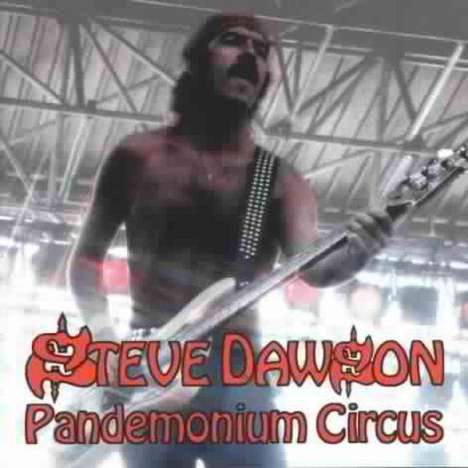 Steve Dawson: Pandemonium Circus, CD