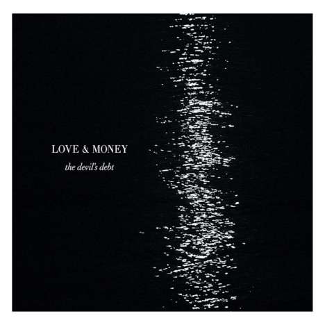 Love &amp; Money: The Devil's Debt (180g) (LP + CD), 1 LP und 1 CD