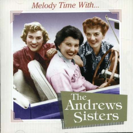 Andrews Sisters: Melody Time With The Andrews S, CD