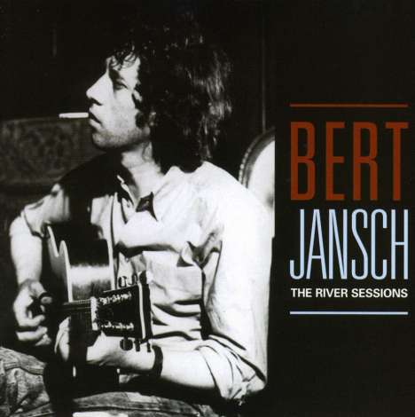 Bert Jansch: The River Sessions, CD
