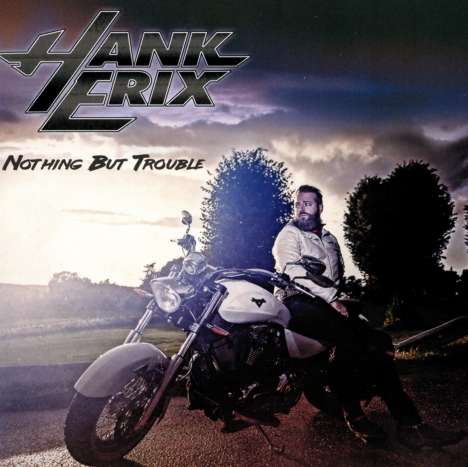Hank Erix: Nothing But Trouble, CD