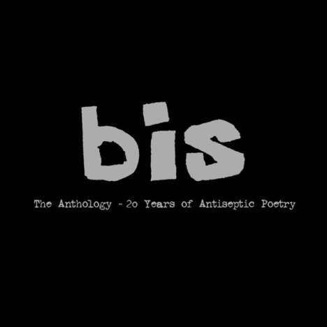 Bis: The Anthology - 20 Years Of Anitseptic Poetry, 2 CDs