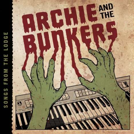 Archie &amp; The Bunkers: Songs From The Lodge, CD