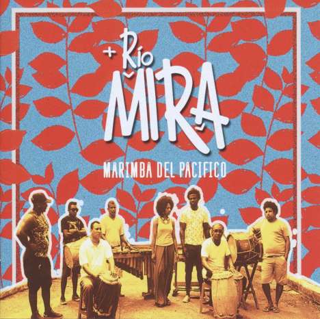 Rio Mira: Marimba Del Pacifico, CD