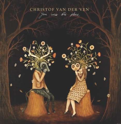 Christof Van Der Ven: You Were The Place, LP