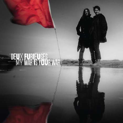 Deux Furieuses: My War Is Your War, LP