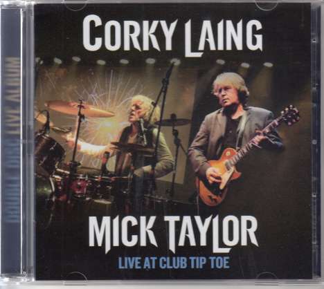 Mick Taylor &amp; Corky Laing: Live At Club Tip Toe, CD