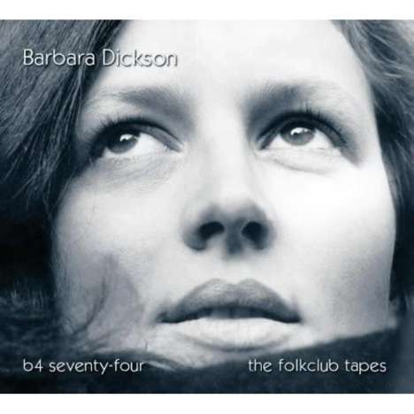 Barbara Dickson: B4 64: The Folkclub Tapes, 2 CDs