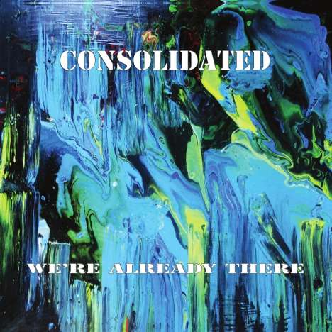 Consolidated: We're Already There, 2 LPs