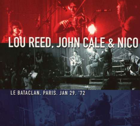 Lou Reed, John Cale &amp; Nico: Le Bataclan Paris 1972, 1 CD und 1 DVD