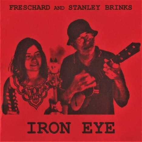 Freschard &amp; Stanley Brinks: Iron Eye, LP