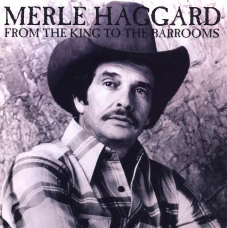 Merle Haggard: From The King To The Barrooms, CD