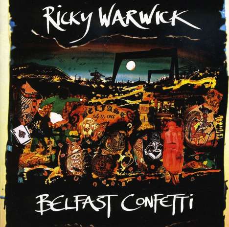 Ricky Warwick: Belfast Confetti, CD