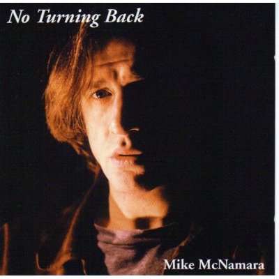 Mike Mcnamara: No Turning Back, CD