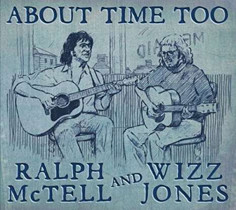 Ralph McTell &amp; Wizz Jones: About Time Too, CD