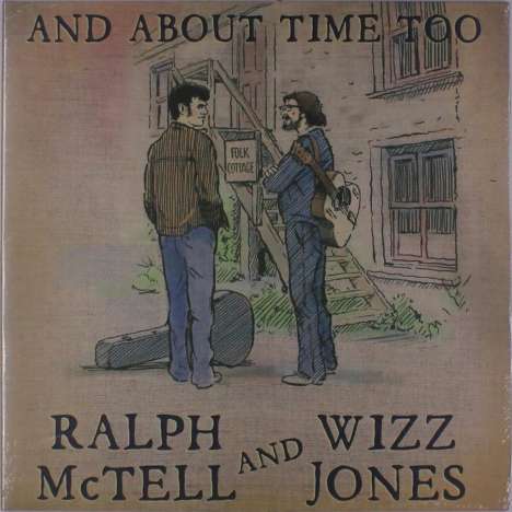 Ralph McTell &amp; Wizz Jones: And About Time Too, 2 LPs