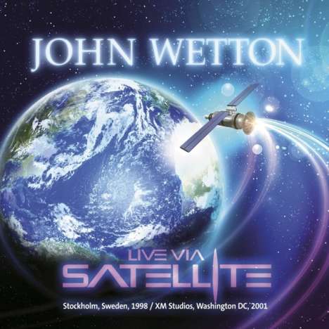 John Wetton: Live Via Satellite, 2 CDs