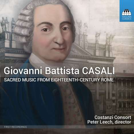 Giovanni Battista Casali (1715-1792): Geistliche Musik aus Rom (18. Jahrhundert), CD