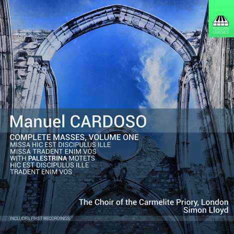 Frei Manuel Cardoso (1566-1650): Sämtliche Messen Vol.1, CD