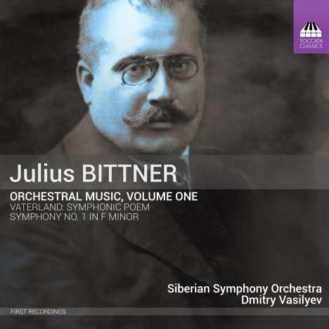 Julius Bittner (1874-1939): Orchesterwerke Vol.1, CD
