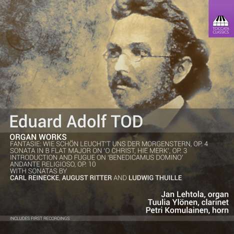 Eduard Adolf Tod (1839-1872): Orgelwerke, CD