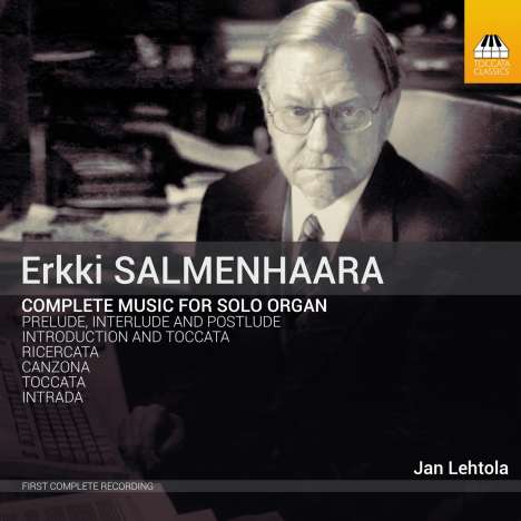 Erkki Salmenhaara (1941-2002): Sämtliche Orgelmusik, CD