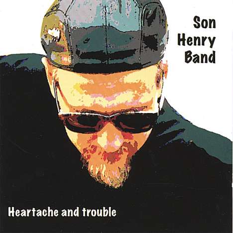 Son Henry: Heartache &amp; Trouble, CD