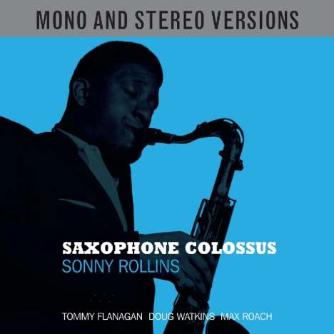 Sonny Rollins (geb. 1930): Saxophone Colossus (Mono + Stereo), 2 CDs