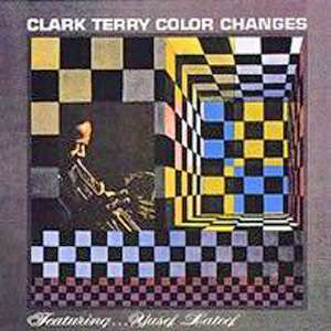 Clark Terry (1920-2015): Color Changes (180g) (Limited-Edition), LP