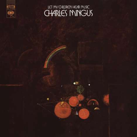 Charles Mingus (1922-1979): Let My Children Hear Music (180g) (Limited-Edition), LP