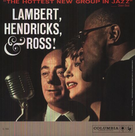 Lambert, Hendricks &amp; Ross: The Hottest New Group In Jazz (remastered) (180g) (Limited-Edition), LP