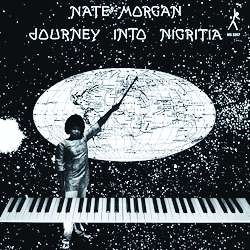 Nate Morgan: Journey Into Nigritia (remastered) (180g) (Limited Edition), LP