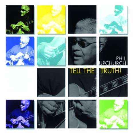 Phil Upchurch (geb. 1941): Tell The Truth! (remastered) (180g) (Limited Edition), 2 LPs