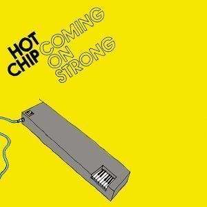 Hot Chip: Coming On Strong, LP