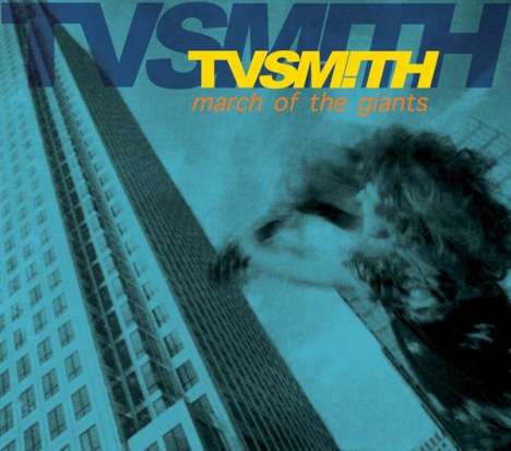 TV Smith: March Of The Giants (2012 Re-Master), CD